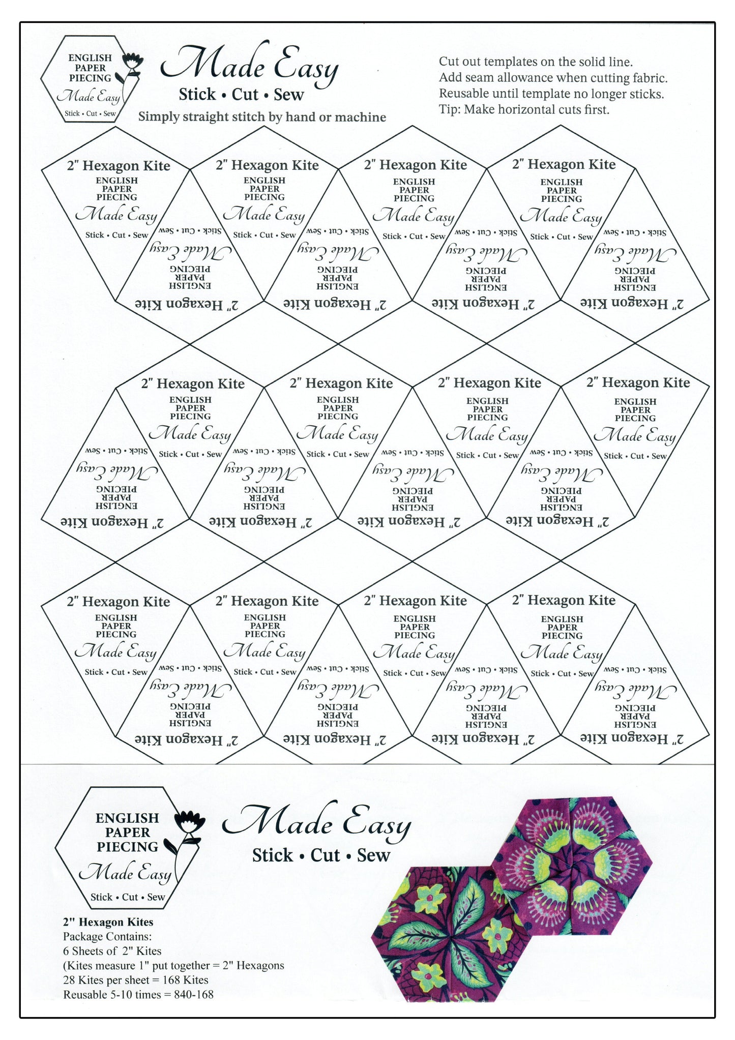 English Paper Piecing Made Easy,  Self-stick Templates.  No basting/gluing, whip-stitching, or pulling paper.  Just move the sticker from shape to shape and straight stitch by hand or machine.  Reusable 5-10 times.